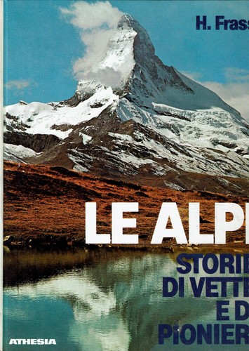Alpi storie vette e di - alpi,
